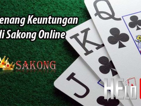 Trik Menang Keuntungan Judi Sakong Online